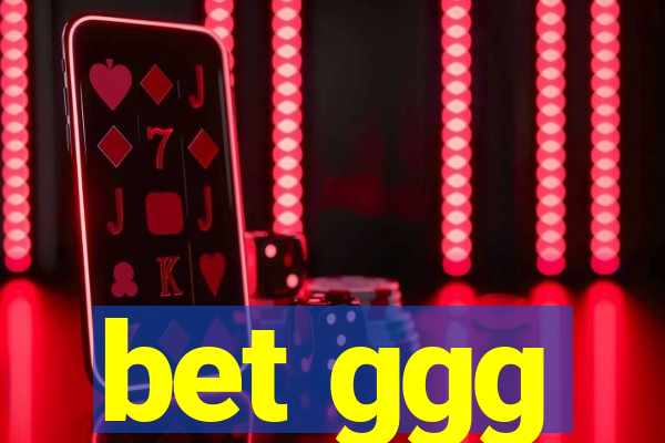 bet ggg